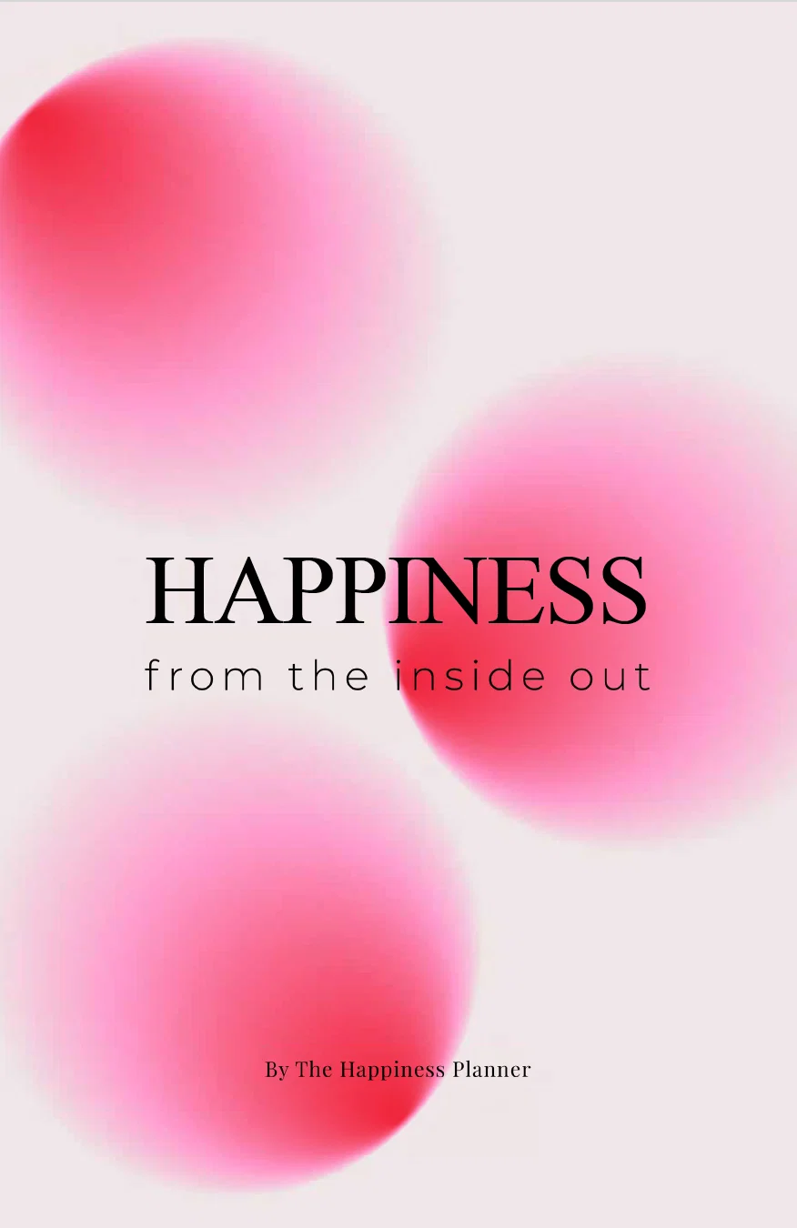 Happiness from the Inside Out Journal