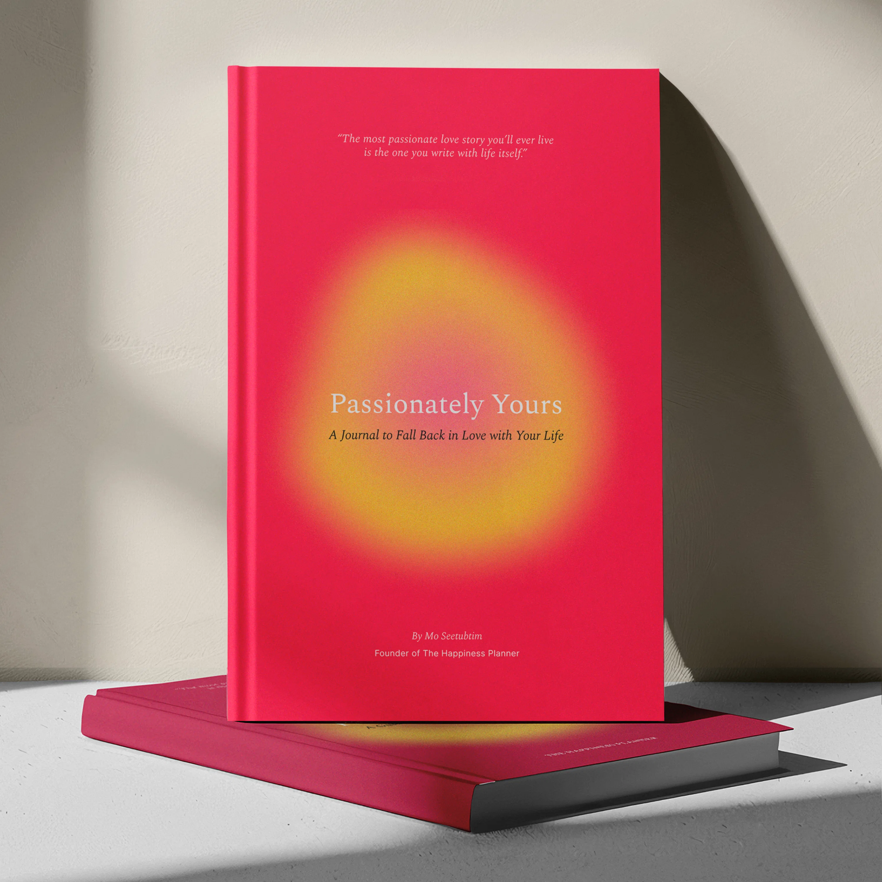 Passionately Yours: A Journal to Fall Back in Love with Your Life